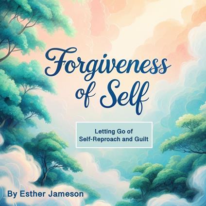 Forgiveness of Self