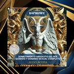 BAPHOMET: SOMETIMIENTO ABSOLUTO DEL SER QUERIDO Y DOMINIO SEXUAL COMPLETO (Spanish Edition)