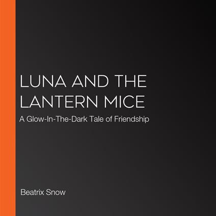 Luna and the Lantern Mice