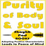 Purity of Body & Soul