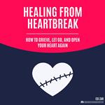Healing from Heartbreak