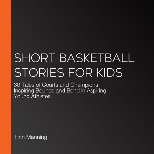 Short Basketball Stories for Kids