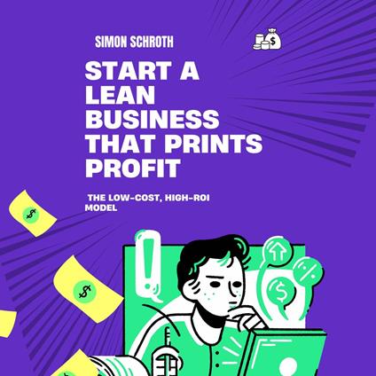 Start a Lean Business That Prints Profit