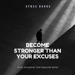 Become Stronger Than Your Excuses