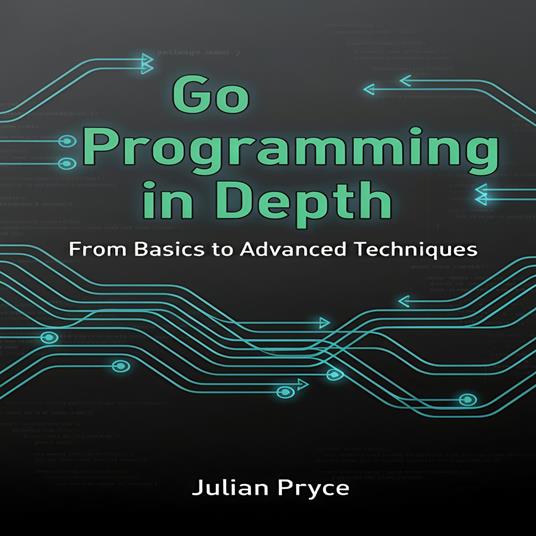 Go Programming in Depth