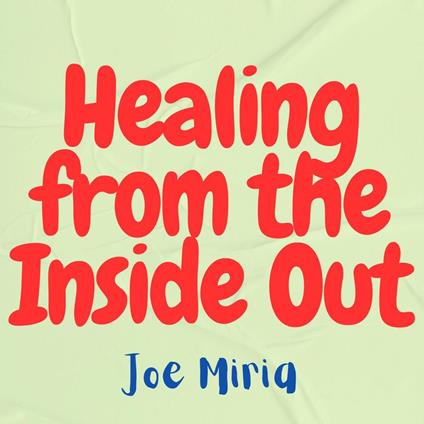 Healing from the Inside Out