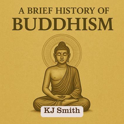 Brief History of Buddhism, A