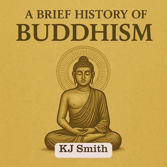 Brief History of Buddhism, A