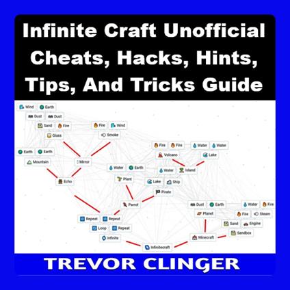 Infinite Craft Unofficial Cheats, Hacks, Hints, Tips, And Tricks Guide