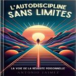 L'autodiscipline Sans Limites