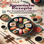 Japanische Rezepte, der komplette Leitfaden