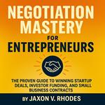 Negotiation Mastery for Entrepreneurs