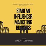 Start an Influencer Marketing Business