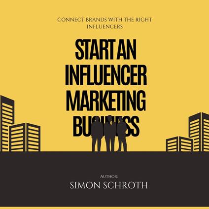 Start an Influencer Marketing Business