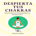 Despierta tus Chakras