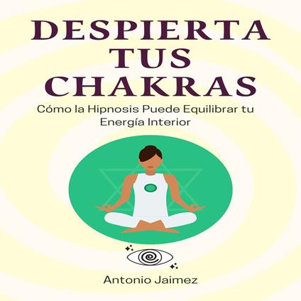 Despierta tus Chakras
