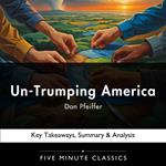 Un-Trumping America by Dan Pfeiffer
