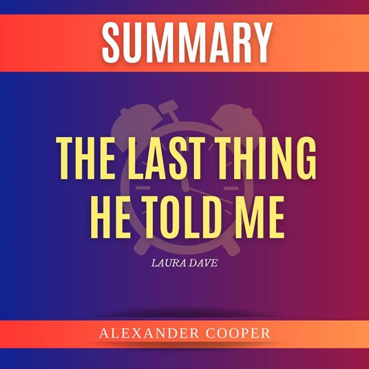Summary of The Last Thing He Told Me by Laura Dave