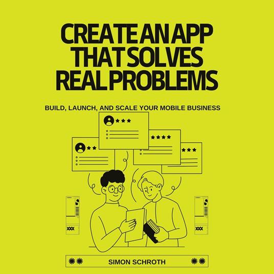 Create an App That Solves Real Problems
