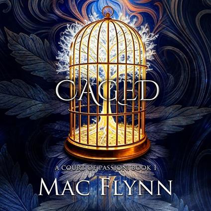 Caged: Fae Fantasy Romance (A Court of Passion Book 1)