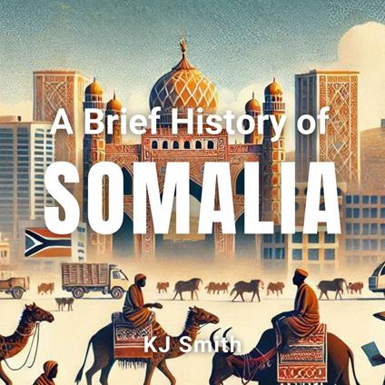 Brief History of Somalia, A