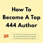 How To Become A Top 444 Author