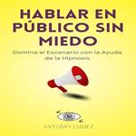 Hablar en Público sin Miedo