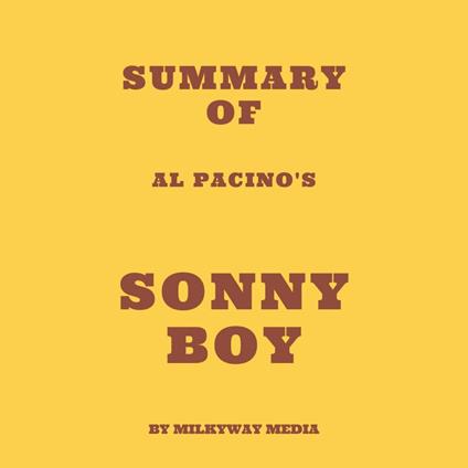 Summary of Al Pacino's Sonny Boy