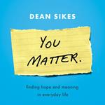 You Matter.