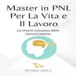 Master in PNL Per La Vita e Il Lavoro