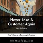 Never Lose A Customer by Joey Coleman
