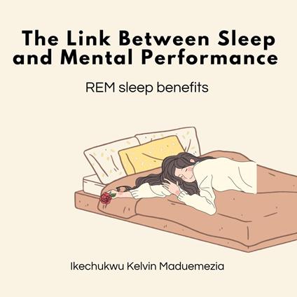 Link Between Sleep and Mental Performance, The