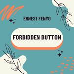 Forbidden Button