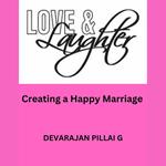 Love and Laughter: Creating a Happy Marriage
