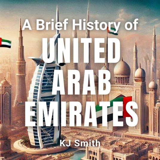 Brief History of the United Arab Emirates, A