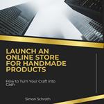 Launch an Online Store for Handmade Products