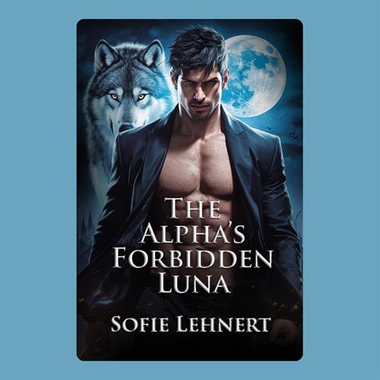Alpha’s Forbidden Luna, The