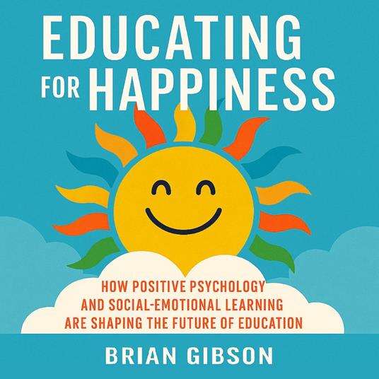 Educating for Happiness