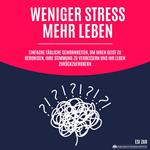 Weniger Stress, mehr Leben