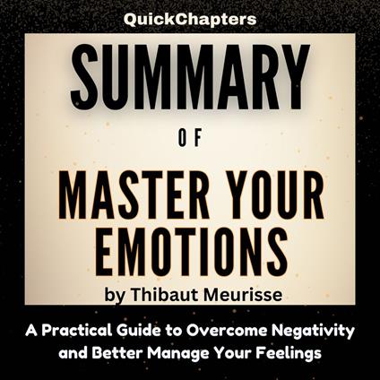 Summary of Master Your Emotions