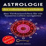 Astrologie, der vollständige Leitfaden