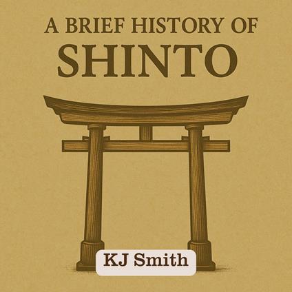 Brief History of Shinto, A