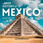 Brief History of Mexico, A