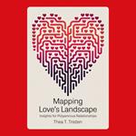 Mapping Love's Landscape: Insights for Polyamorous Relationships