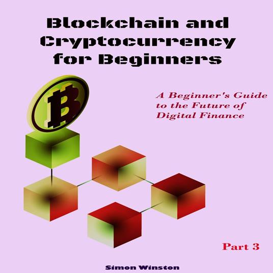 Blockchain and Cryptocurrency for Beginners