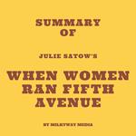 Summary of Julie Satow's When Women Ran Fifth Avenue