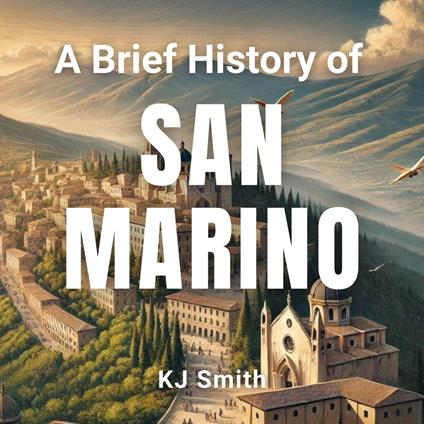 Brief History of San Marino, A