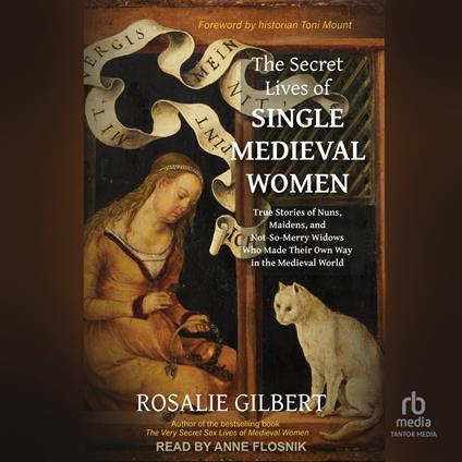 The Secret Lives of Single Medieval Women