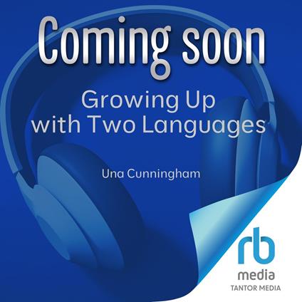 Growing Up with Two Languages