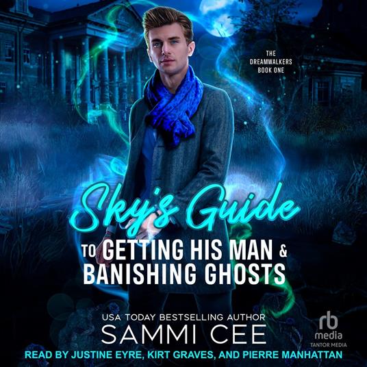 Sky's Guide To Getting His Man & Banishing Ghosts